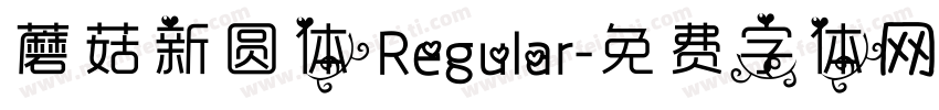 蘑菇新圆体 Regular字体转换